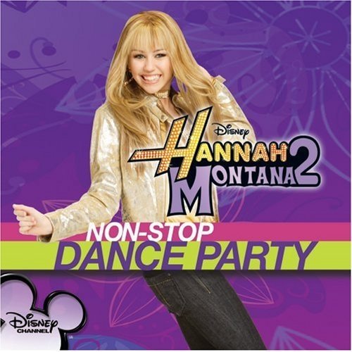 Ханна Монтана 2- Non-Stop Dance Party Hmns
